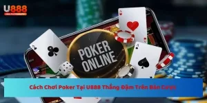 Cách Chơi Poker
