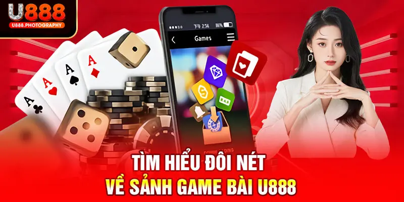 Game bài U888 - Bộ môn cá cược siêu hot 2025