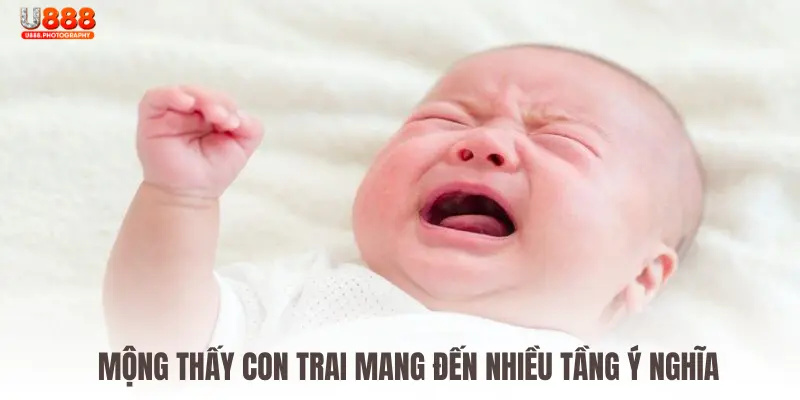 Mộng thấy con trai mang đến nhiều tầng ý nghĩa