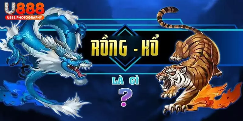 Rồng hổ U888 - Tuyệt phẩm game bài hot 2025