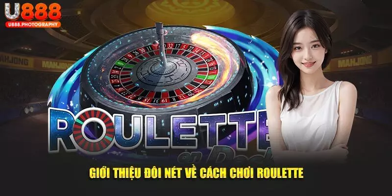 Roulette U888 - Trò chơi casino kịch tính tại nhà cái