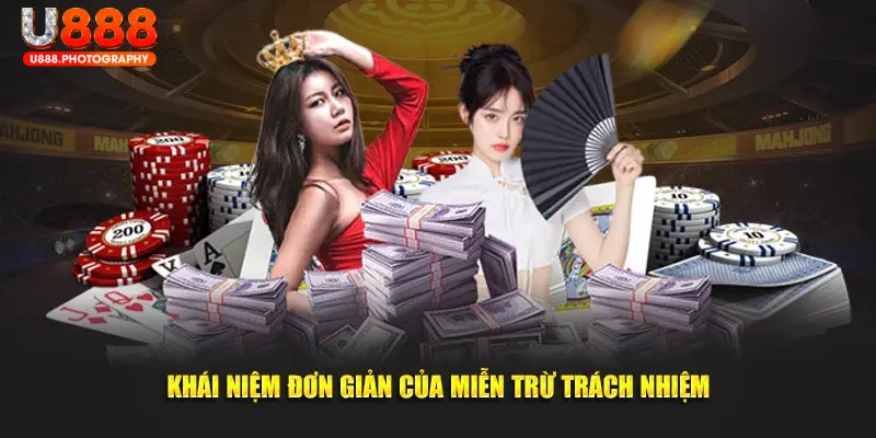 Tìm hiểu thông tin về chính sách miễn trừ trách nhiệm U888